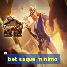 bet saque minimo